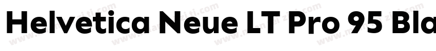 Helvetica Neue LT Pro 95 Black字体转换